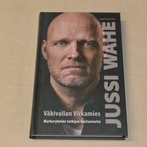 Jussi Wahe Väkivallan virkamies